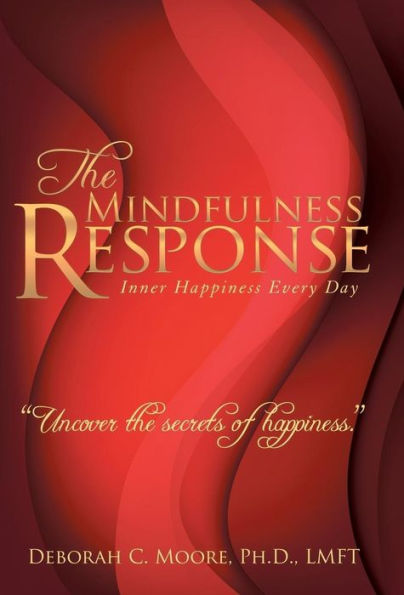 The Mindfulness Response: Inner Happiness Every Day