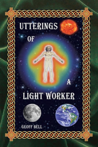 Utterings Of A Light Worker