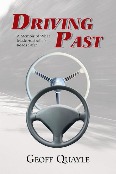 Driving Past: A Memoir Of What Made Australia's Roads Safer