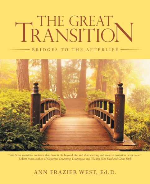 The Great Transition: Bridges To The Afterlife