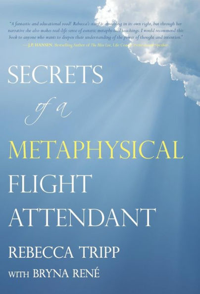 Secrets Of A Metaphysical Flight Attendant