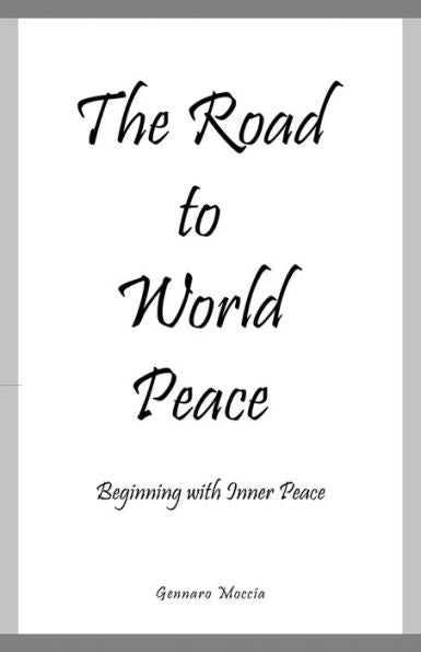 The Road To World Peace: Beginning With Inner Peace