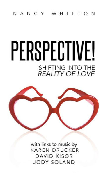 Perspective!: Shifting Into The Reality Of Love