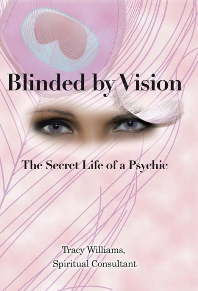 Blinded By Vision: The Secret Life Of A Psychic