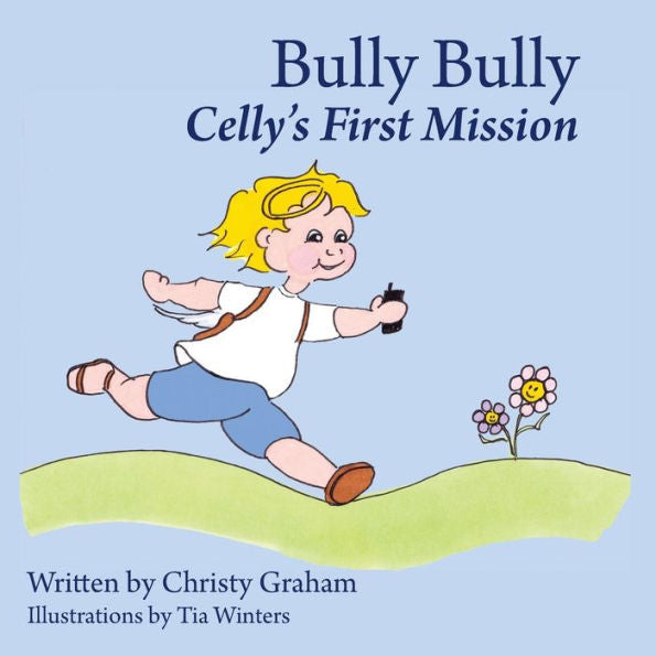Bully Bully: Celly's First Mission