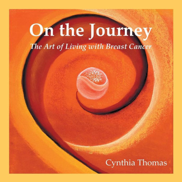 On The Journey: The Art Of Living With Breast Cancer