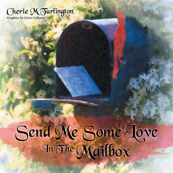 Send Me Some Love In The Mailbox