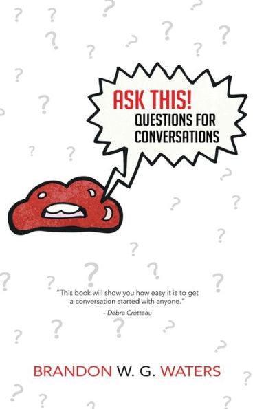 Ask This! Questions For Conversations