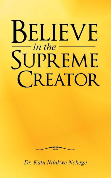 Believe In The Supreme Creator
