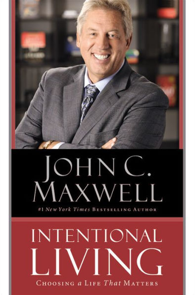 Intentional Living: Choosing A Life That Matters