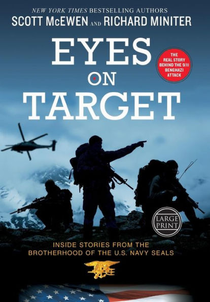 Eyes On Target: Inside Stories From The Brotherhood Of The U.S. Navy Seals