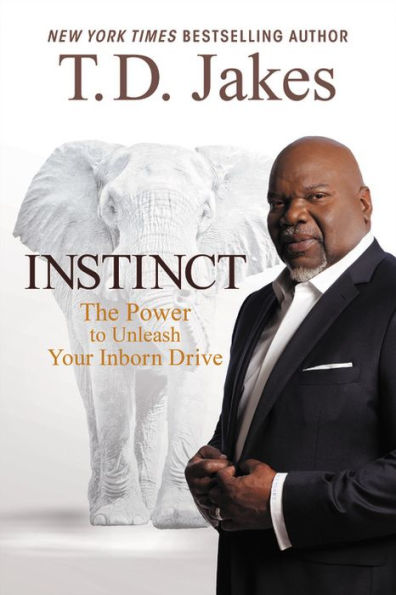 Instinct: The Power To Unleash Your Inborn Drive