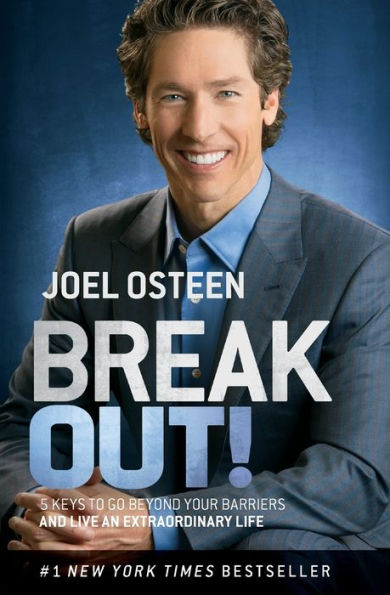 Break Out!: 5 Keys To Go Beyond Your Barriers And Live An Extraordinary Life