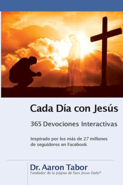 Cada Día Con Jesus: 365 Devociones Interactivas (Spanish Edition)