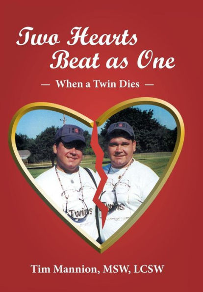 Two Hearts Beat As One: When A Twin Dies: A True Story
