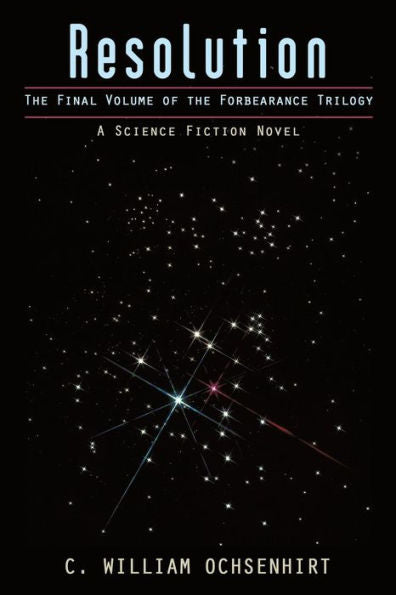 Resolution: The Final Volume Of The Forbearance Trilogy (Forbearance Trilogy, 3)