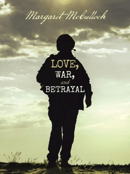 Love, War, And Betrayal