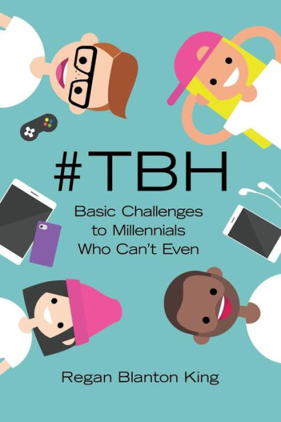 #Tbh: Basic Challenges To Millennials Who Can't Even - 9781458221599