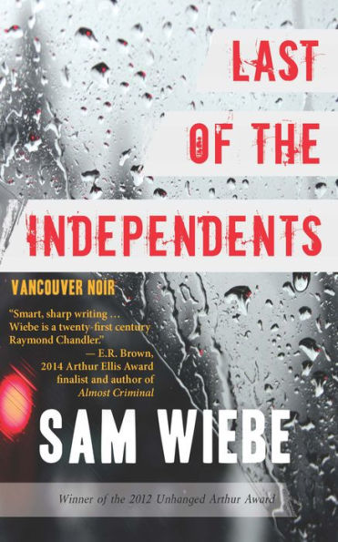 Last Of The Independents: Vancouver Noir (Vancouver Noir, 1)
