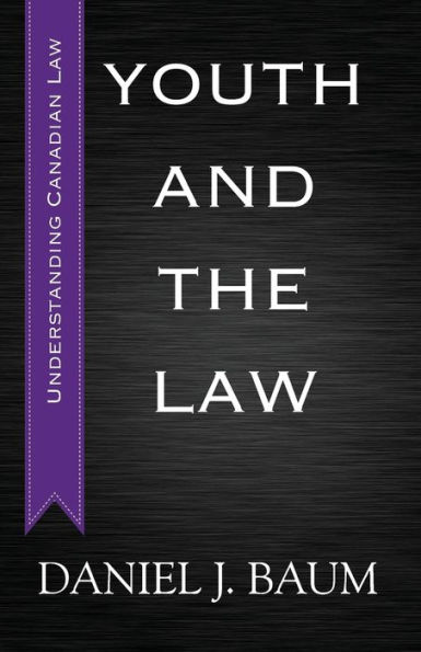 Youth And The Law (Understanding Canadian Law, 1)
