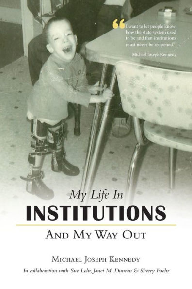 My Life In Institutions And My Way Out
