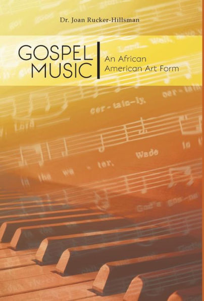 Gospel Music: An African American Art Form