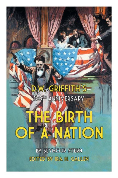 D.W. Griffith's 100Th Anniversary The Birth Of A Nation