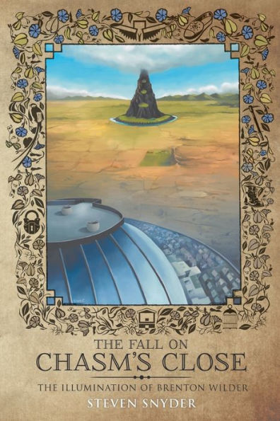 The Fall On Chasm's Close: The Illumination Of Brenton Wilder