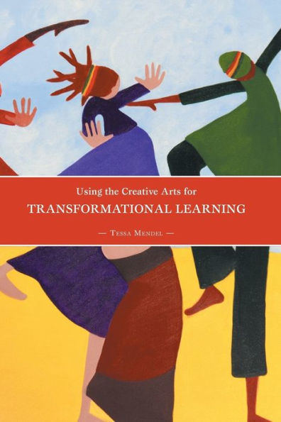 Using The Creative Arts For Transformational Learning