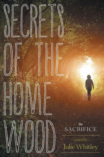 Secrets Of The Home Wood: The Sacrifice
