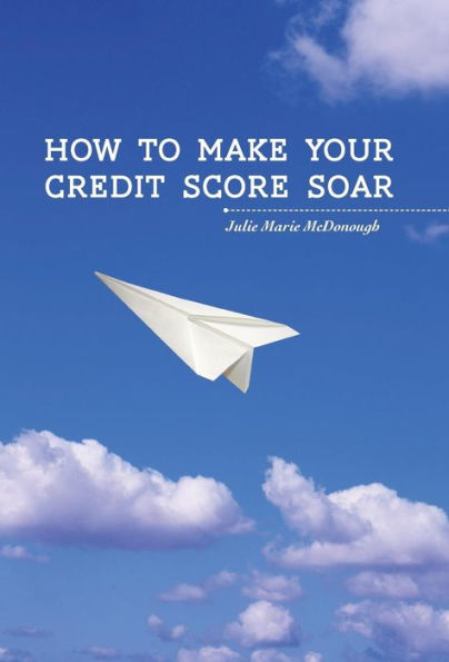 How To Make Your Credit Score Soar