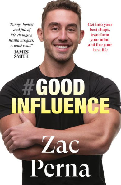 Good Influence: Motivate Yourself To Get Fit, Find Purpose & Improve Your Life With The Next Bestselling Fitness, Diet & Nutrition Personal T