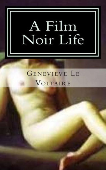 A Film Noir Life: The Opening (Book 1)