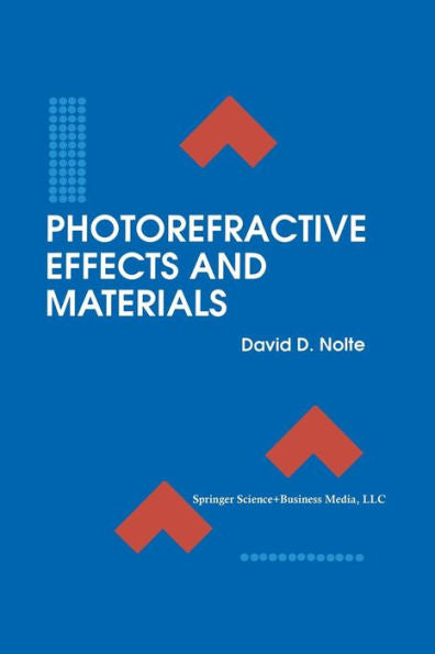Photorefractive Effects And Materials (Electronic Materials: Science & Technology)