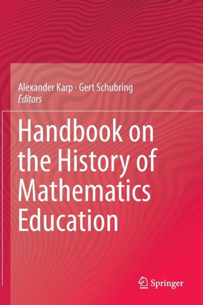Handbook On The History Of Mathematics Education