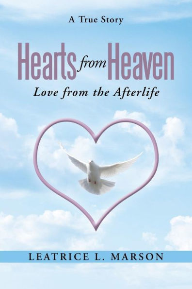 Hearts From Heaven: Love From The Afterlife