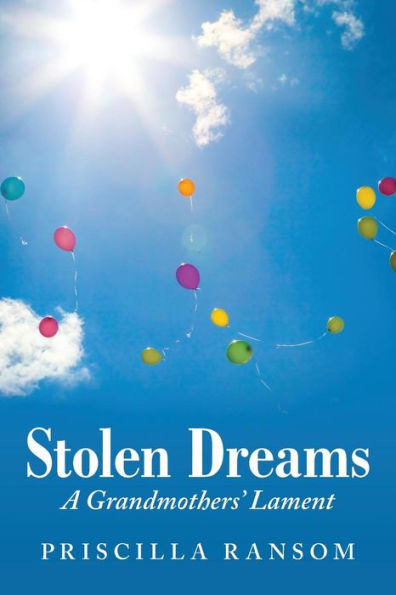 Stolen Dreams: A Grandmothers' Lament