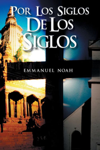 Por Los Siglos De Los Siglos (Spanish Edition)