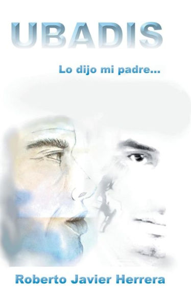Ubadis: Lo Dijo Mi Padre (Spanish Edition)