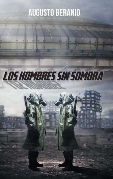 Los Hombres Sin Sombra (Spanish Edition)