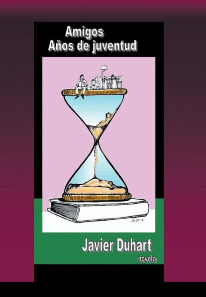 Amigos Anos De Juventud: Novela (Spanish Edition)