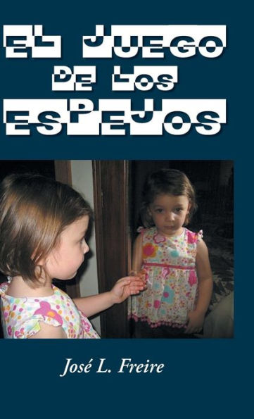 El Juego De Los Espejos (English And Spanish Edition)