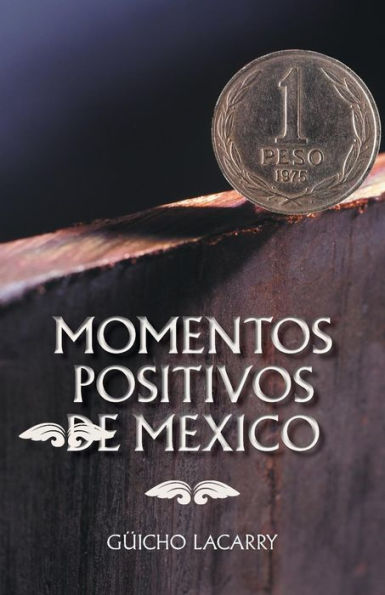 Momentos Positivos De Mexico: Enero 2014 (Spanish Edition)