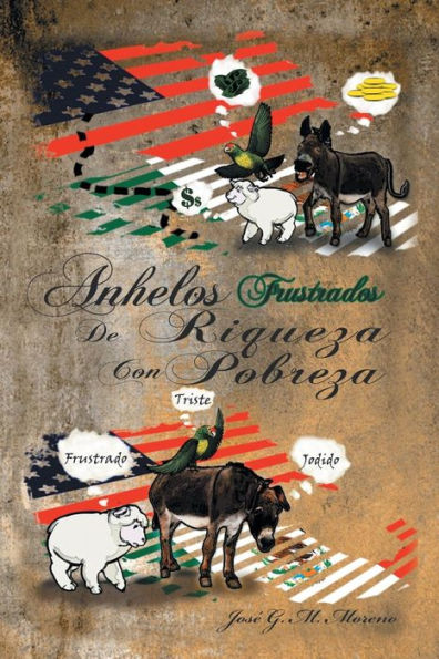 Anhelos Frustrados De Riqueza Con Pobreza (Spanish Edition)