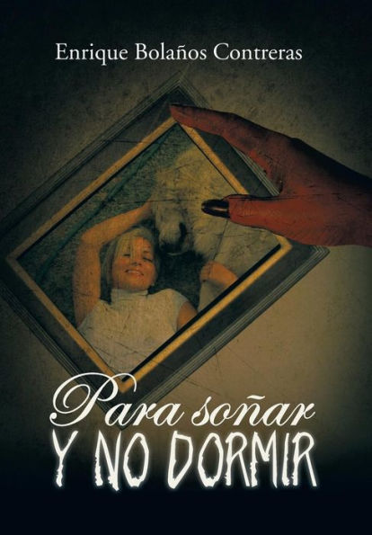 Para Sonar Y No Dormir (Spanish Edition)