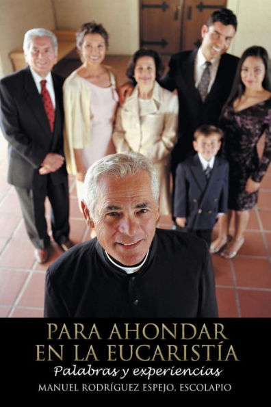 Para Ahondar En La Eucaristía: Palabras Y Experiencias (Spanish Edition)