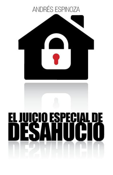 El Juicio Especial De Desahucio (Spanish Edition)