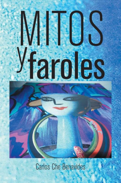 Mitos Y Faroles (Spanish Edition)