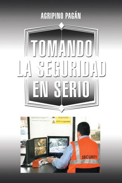 Tomando La Seguridad En Serio (Spanish Edition)