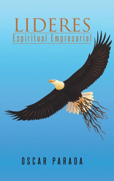 Lideres: Espiritual Empresarial (Spanish Edition)